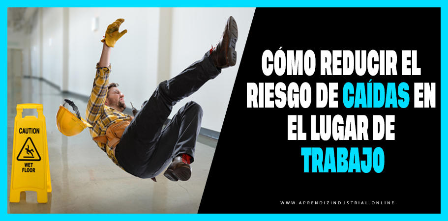 CÓMO REDUCIR EL RIESGO DE CAÍDAS EN EL LUGAR DE TRABAJO 1 CÓMO REDUCIR EL RIESGO DE CAÍDAS EN EL LUGAR DE TRABAJO